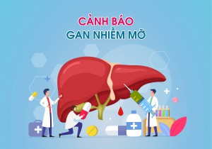 NHỮNG ĐIỀU CẦN BIẾT VỀ GAN NHIỄM MỠ